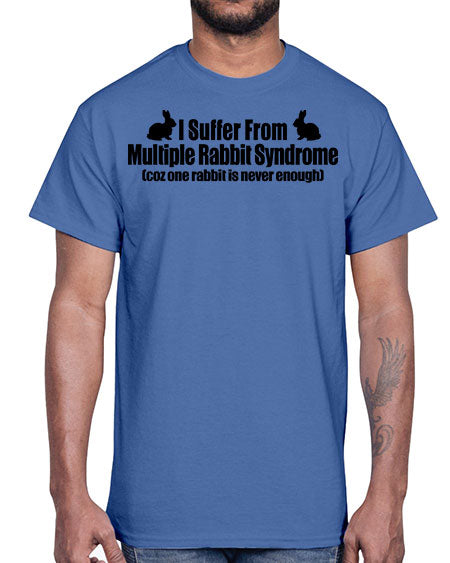 i suffer from mulitple rabbit syndrome- rabbit- Cotton Tee