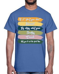 if at first you dont 656#- bowling- Cotton Tee