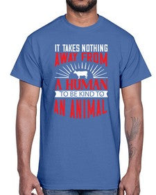 it takes nothing away from a human 283#- vegan- Cotton Tee