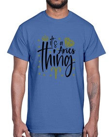 its a Aries thing 261#- aries- Cotton Tee