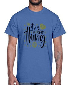 its a Leo thing 267#- leo- Cotton Tee