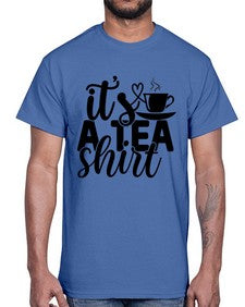 its a tea shirt 1220#- tea- Cotton Tee