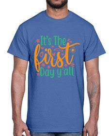 its the first day yall 395#- last day of school- Cotton Tee