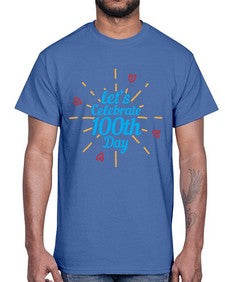 lets celebrate th day 459#- one hundred days- Cotton Tee