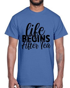 life begins after tea 1297#- tea- Cotton Tee
