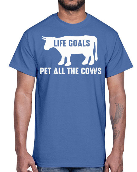 life goals pet all the cows- cow- Cotton Tee