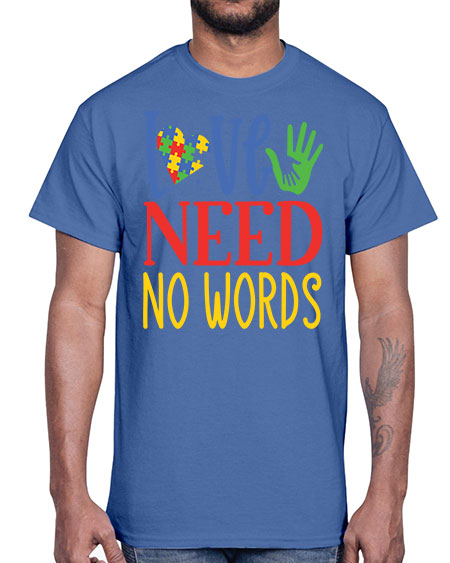 love need no words Style 28#- autism- Cotton Tee