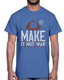 make it not war 323#- cooking- Cotton Tee