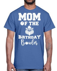 mom of the birthday bowler 765#- bowling- Cotton Tee