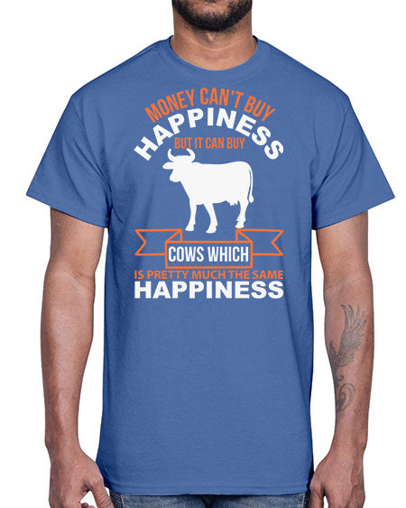 money can’t buy happiness but it can buy cows which is pretty much the same happiness Style 1#- cow- Cotton Tee