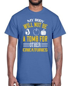 my body will not be a tomb 348#- vegan- Cotton Tee