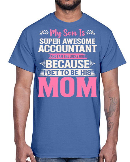 my son is super awesome accountant 1111#- accountant- Cotton Tee