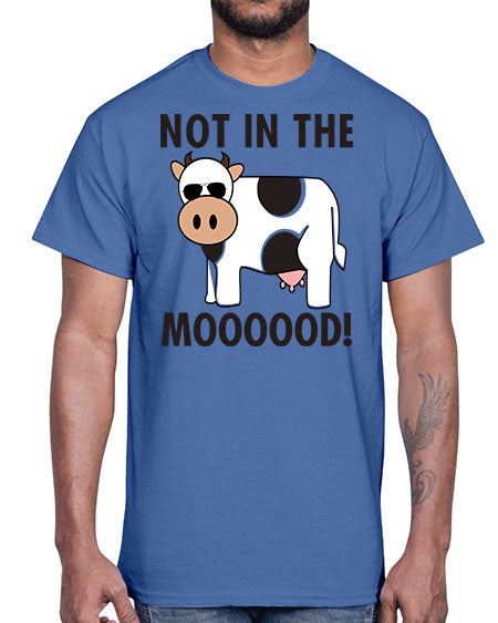 not in the mooood - cow- Cotton Tee