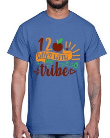 one twenty days with my tribe 602#- one hundred days- Cotton Tee