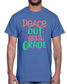 peace out eighth gradee 617#- eighth grade- Cotton Tee