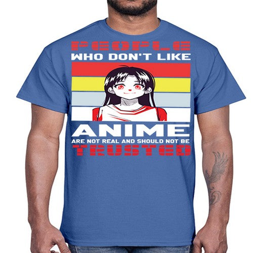 people who dont like anime are not to be trusted273#- anime- Cotton Tee