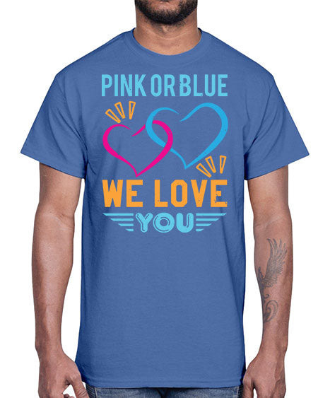 pink or blue we love you Style 190#- baby shower- Cotton Tee