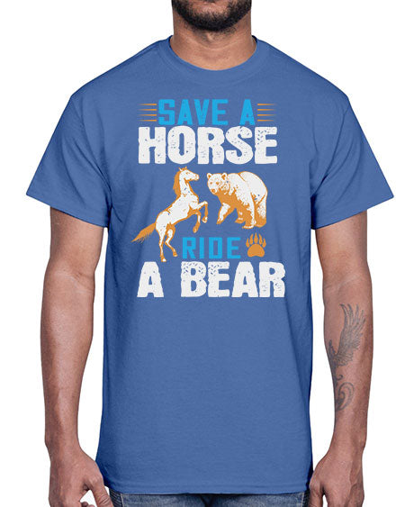 save a horse ride a bear 245#- bears - animals- Cotton Tee