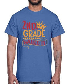 second grade nailed it 827#- second grade- Cotton Tee