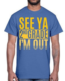 see ya second grade im out 843#- second grade- Cotton Tee