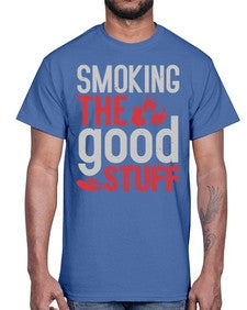 smoking the good stuff 404#- bbq- Cotton Tee