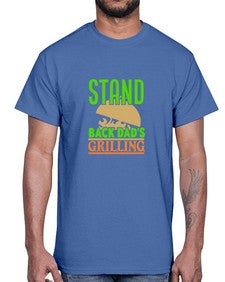 stand back dads grilling 1565#- bbq- Cotton Tee