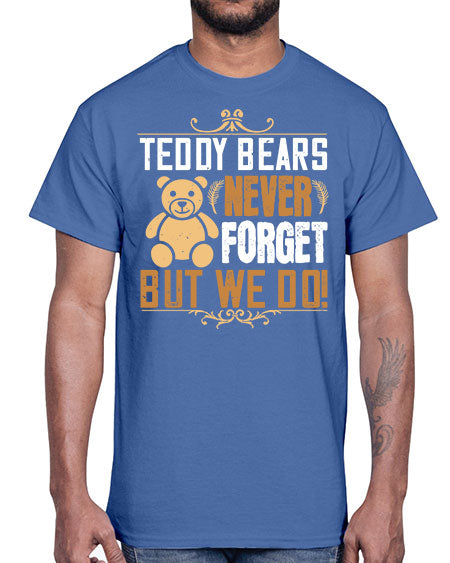teddy bears never forget but we do 265#- bears - animals- Cotton Tee