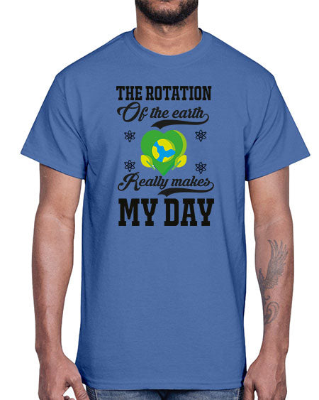 the rotation of the earth really makes my day 13#- nature- Cotton Tee