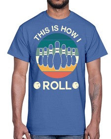 this is how i roll 921#- bowling- Cotton Tee