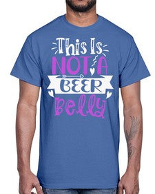 this is not a beer belly 1648#- beer- Cotton Tee