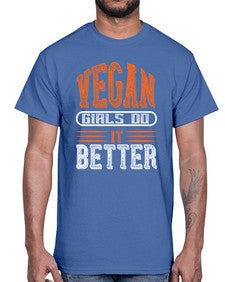 vegan girls do it better 452#- vegan- Cotton Tee