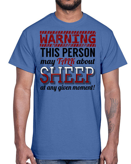 warning this person may talk about- sheep- Cotton Tee