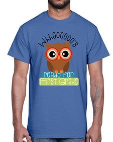 whooos ready for first grade 1002#- first grade- Cotton Tee