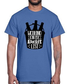 working on my bucket list 1788#- beer- Cotton Tee