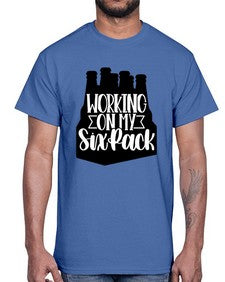 working on my six pack 1789#- beer- Cotton Tee