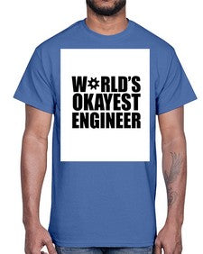 worlds okayest engineer 1661#- engineer- Cotton Tee