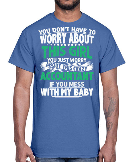 you dont have to worry about accountant 1684#- accountant- Cotton Tee
