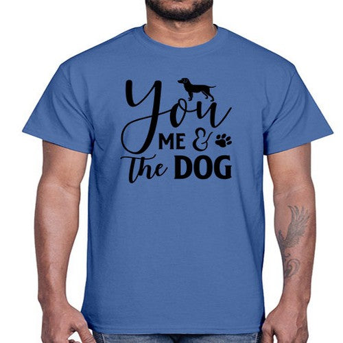 you me the dog 252#- dogs- Cotton Tee