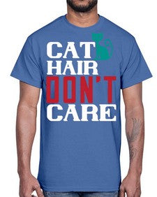cat hair dont care o Style 29#- cats- Cotton Tee