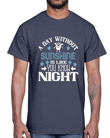 A day without sunshine is like you know night 2#- funny- Cotton Tee