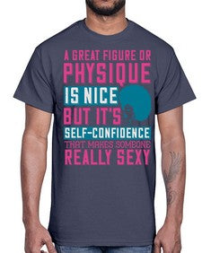 A great figure or physique is nice but its selfconfidence that makes someone really sexy Style 40#- black afro- Cotton Tee