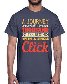 A journey of a thousand sites begins with a single click 79#- internet- Cotton Tee
