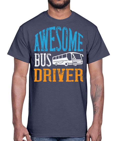 AWESOME BUS DRIVER Style 584#- Bus Driver- Cotton Tee