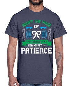 Adopt the pace of nature her secret is patience Style 50#- Self awareness- Cotton Tee