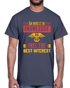 An invest in knowledge pays the best interest Style 45#- nurse- Cotton Tee