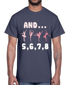 And 5 6 7 8  Ballet 12#- ballet- Cotton Tee