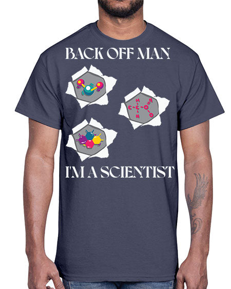 BackOffManImAScientistSkinite Scientist Skinite 289#- general science- Cotton Tee