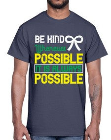 Be kind whenever possible It is always possible Style 49#- Self awareness- Cotton Tee