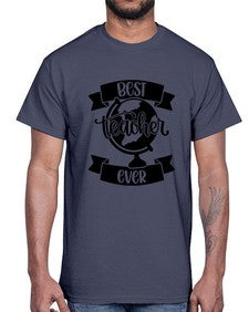 Best Teacher Ever Style 619#- teacher- Cotton Tee