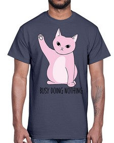 Busy Doing Nothing- cats- Cotton Tee
